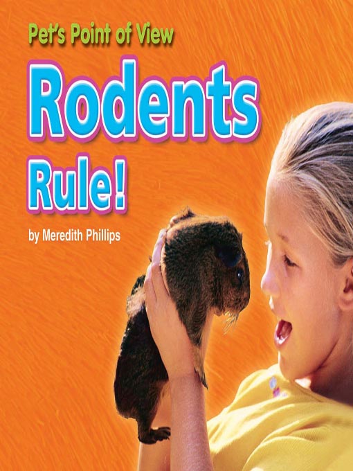 Title details for Rodents Rule! by Meredith Phillips - Available
